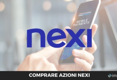 Comprare azioni Nexi: come investire sul titolo [2021]